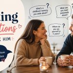 Dating Questions to Ask Him