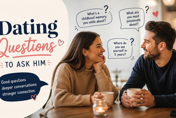 Dating Questions to Ask Him